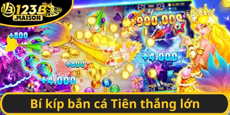 Bí kíp bắn cá Tiên thắng lớn